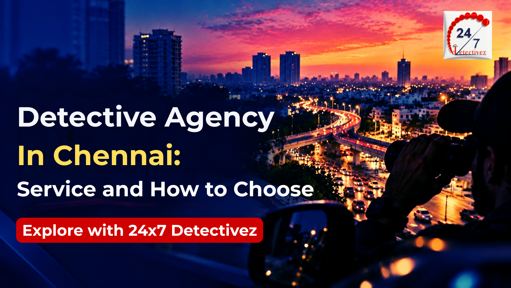 Detective Agency in Chennai Services and How to Choose